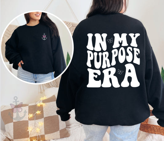 In My Purpose Era Sweatshirt